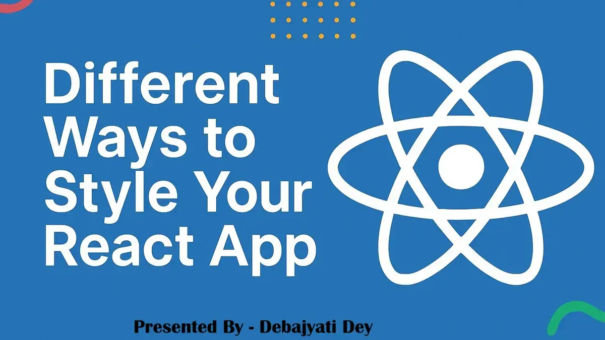 The Different ways to Style Your React App