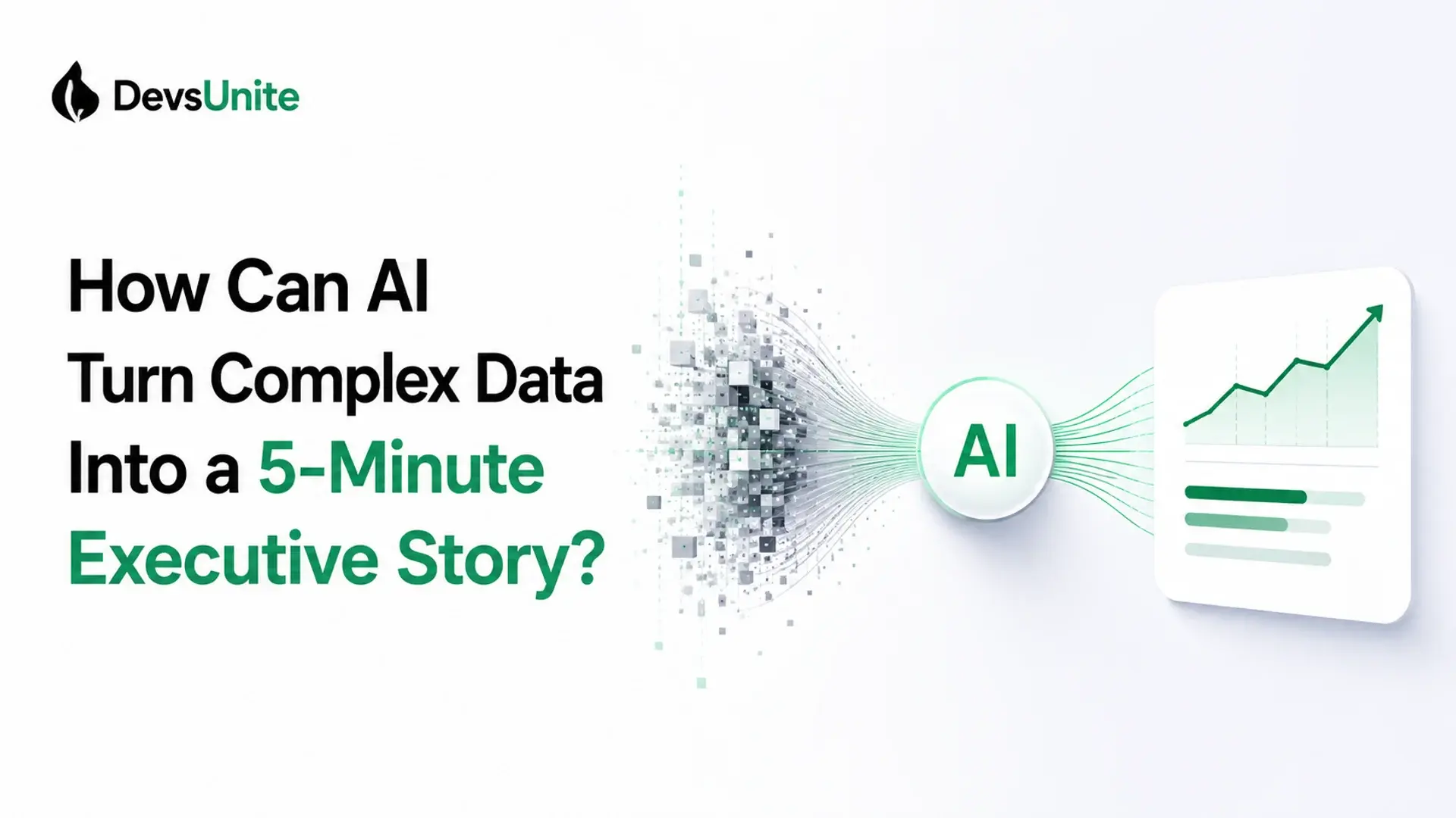 How Can AI Turn Complex Data Into a 5-Minute Executive Story?